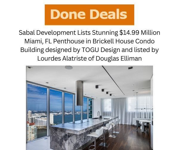 Sabal Development Lists Stunning $14.99 Million Miami, FL Penthouse in Brickell House Condo Building designed by TOGU Design and listed by Lourdes Alatriste of Douglas Elliman | 2024